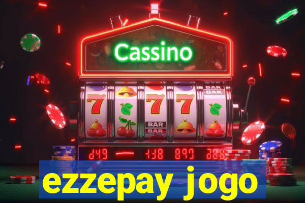 ezzepay jogo